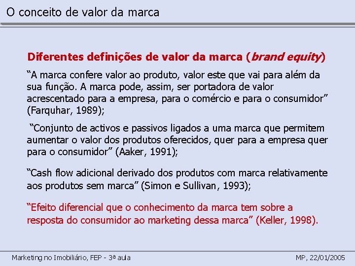 O conceito de valor da marca Diferentes definições de valor da marca (brand equity)