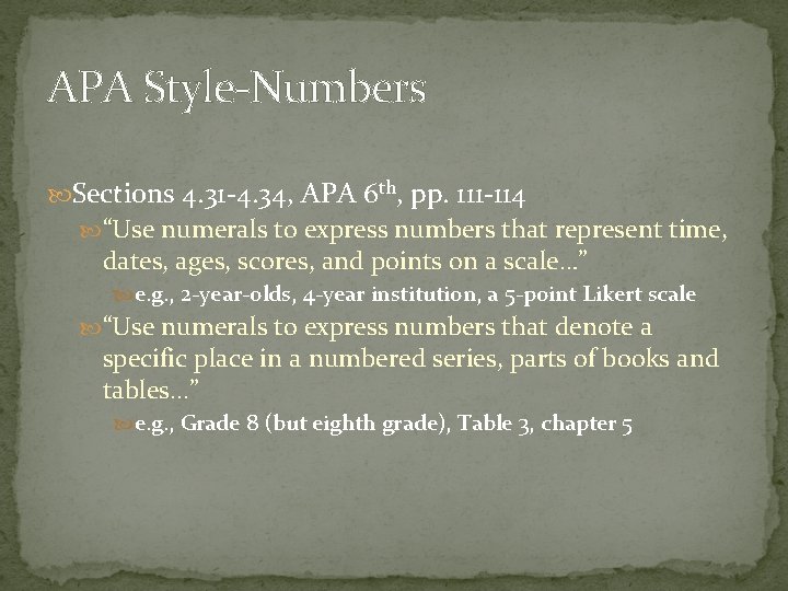 APA Style-Numbers Sections 4. 31 -4. 34, APA 6 th, pp. 111 -114 “Use