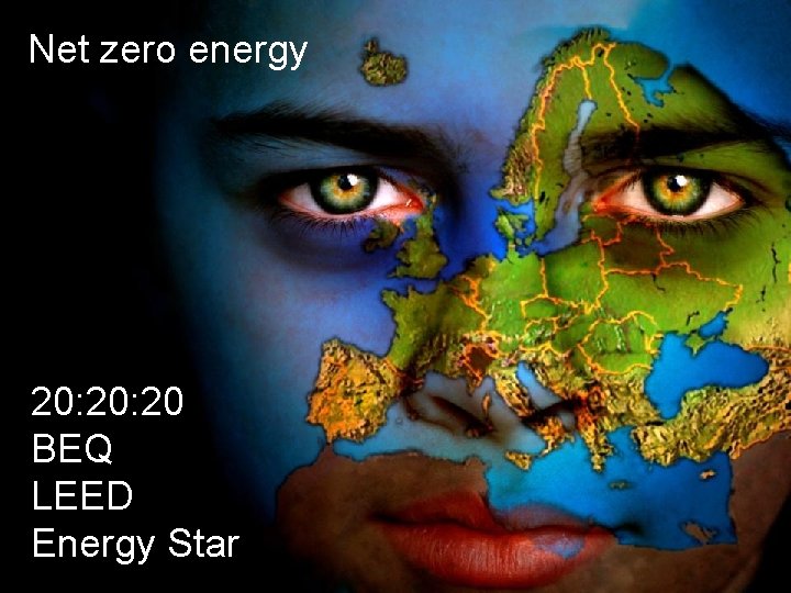 Net zero energy 20: 20 BEQ LEED Energy Star 