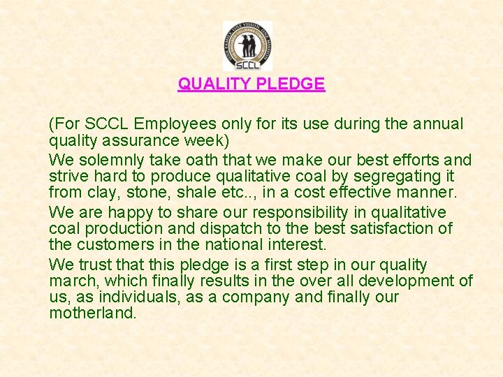 QUALITY PLEDGE (For SCCL Employees only for its use during the annual quality assurance