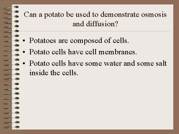 Osmosis and Diffusion Potato Lab What is osmosis