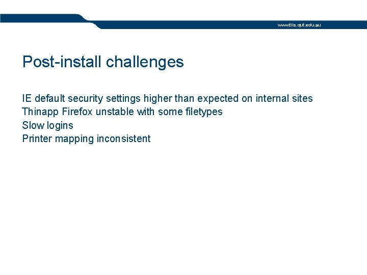 www. tils. qut. edu. au Post-install challenges IE default security settings higher than expected