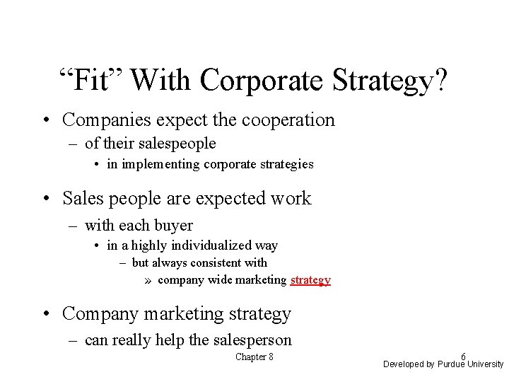 “Fit” With Corporate Strategy? • Companies expect the cooperation – of their salespeople •