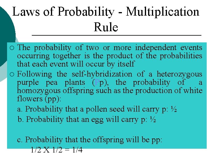 Laws of Probability - Multiplication Rule The probability of two or more independent events
