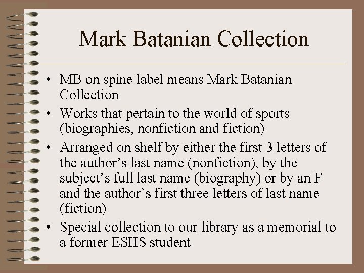 Mark Batanian Collection • MB on spine label means Mark Batanian Collection • Works