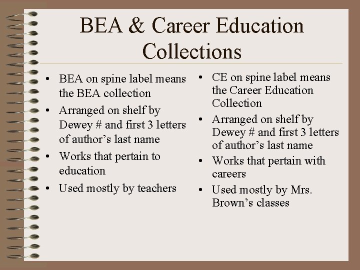 BEA & Career Education Collections • BEA on spine label means the BEA collection