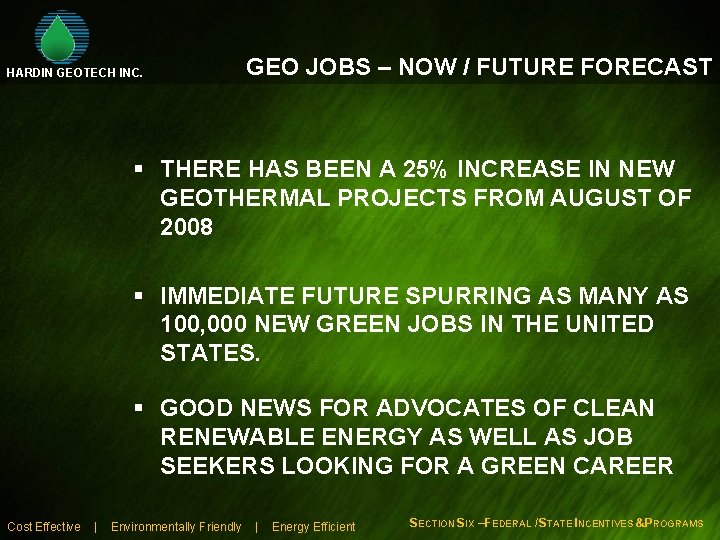 HARDIN GEOTECH INC. GEO JOBS – NOW / FUTURE FORECAST § THERE HAS BEEN