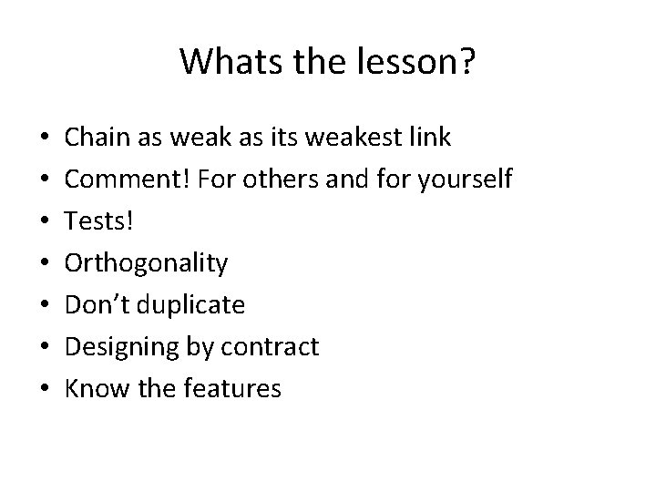 Whats the lesson? • • Chain as weak as its weakest link Comment! For