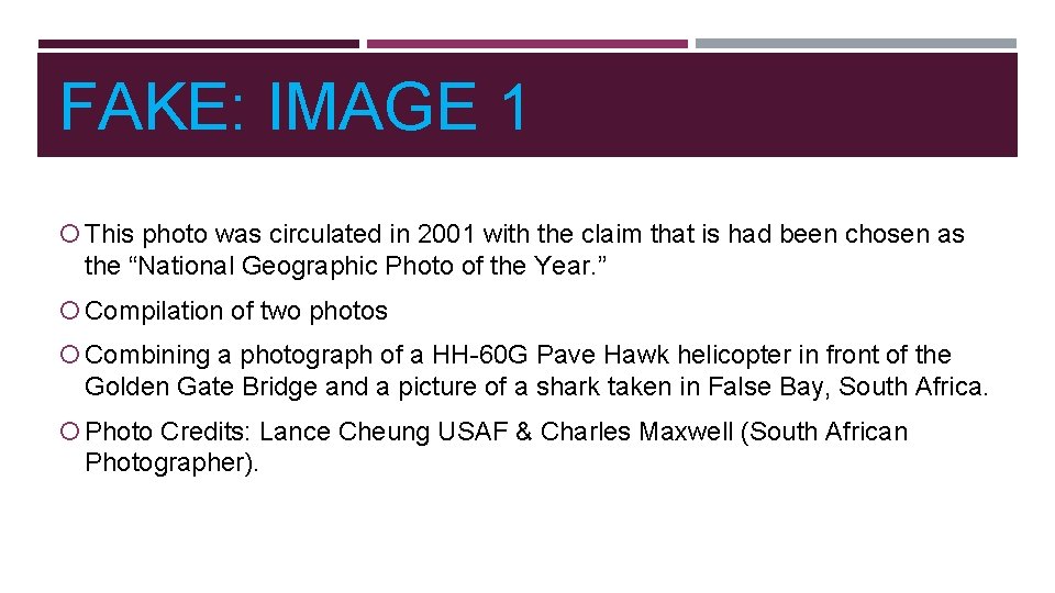 FAKE: IMAGE 1 This photo was circulated in 2001 with the claim that is