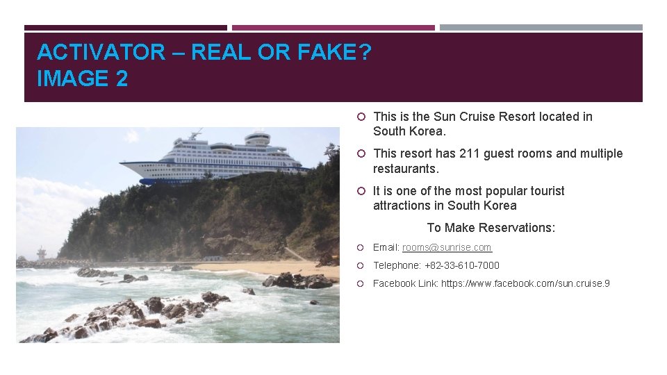 ACTIVATOR – REAL OR FAKE? IMAGE 2 This is the Sun Cruise Resort located