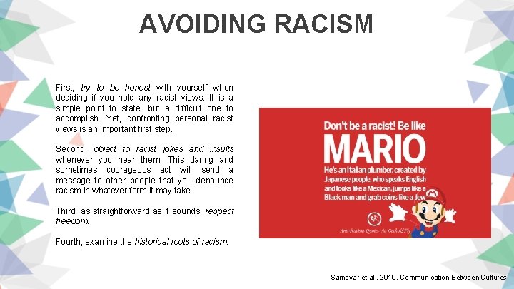 AVOIDING RACISM First, try to be honest with yourself when deciding if you hold