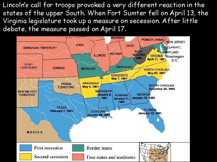 Lincoln’s call for troops provoked a very different reaction in the states of the