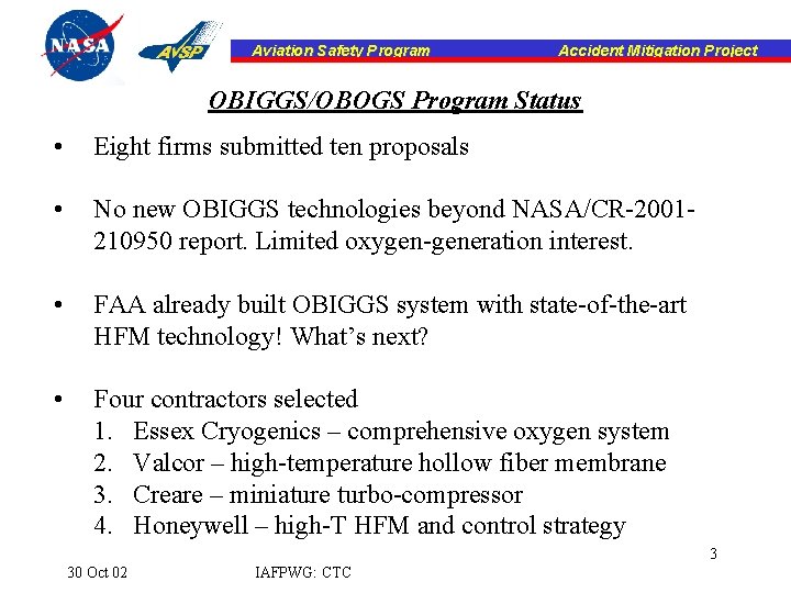 Aviation Safety Program Accident Mitigation Project OBIGGS/OBOGS Program Status • Eight firms submitted ten