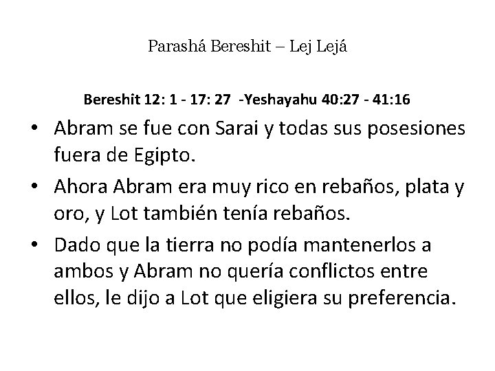 Parashá Bereshit – Lejá Bereshit 12: 1 - 17: 27 -Yeshayahu 40: 27 -