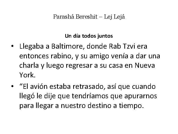 Parashá Bereshit – Lejá Un día todos juntos • Llegaba a Baltimore, donde Rab