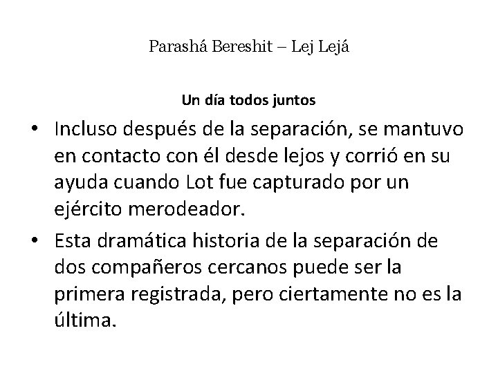 Parashá Bereshit – Lejá Un día todos juntos • Incluso después de la separación,