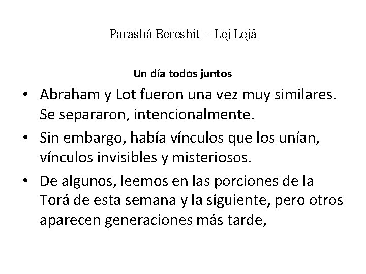 Parashá Bereshit – Lejá Un día todos juntos • Abraham y Lot fueron una