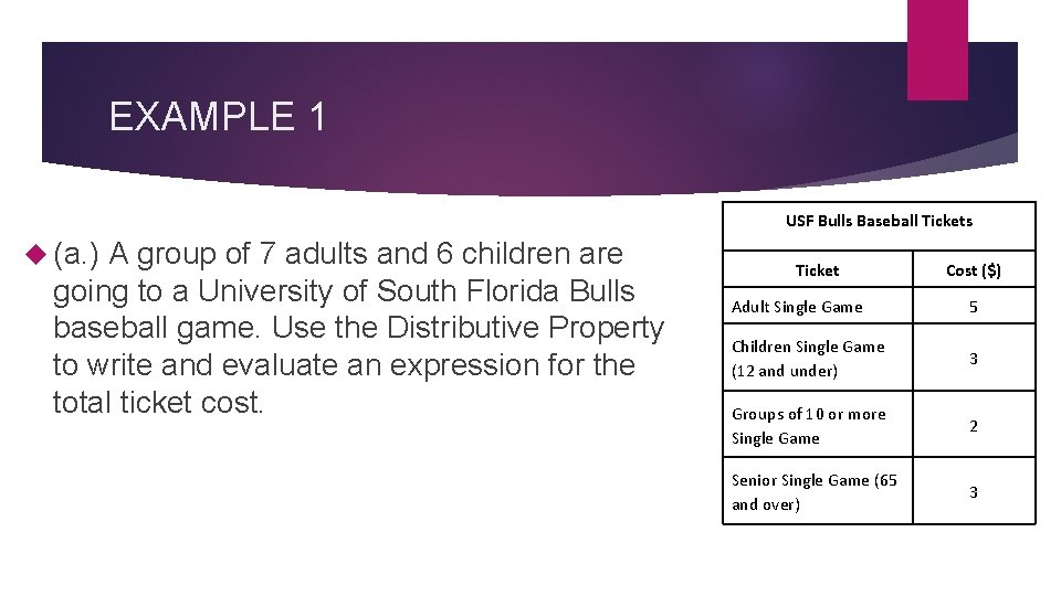 EXAMPLE 1 USF Bulls Baseball Tickets (a. ) A group of 7 adults and
