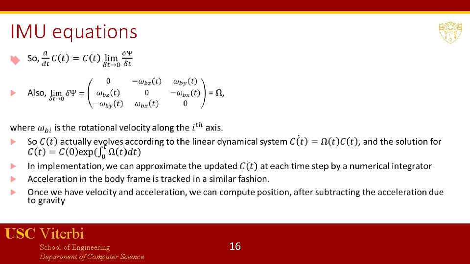 IMU equations USC Viterbi School of Engineering Department of Computer Science 16 