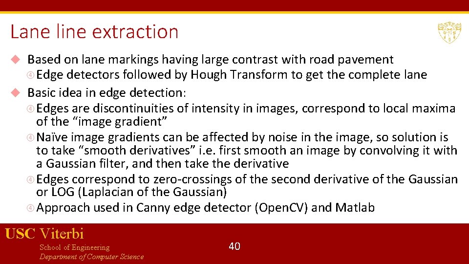 Lane line extraction Based on lane markings having large contrast with road pavement Edge