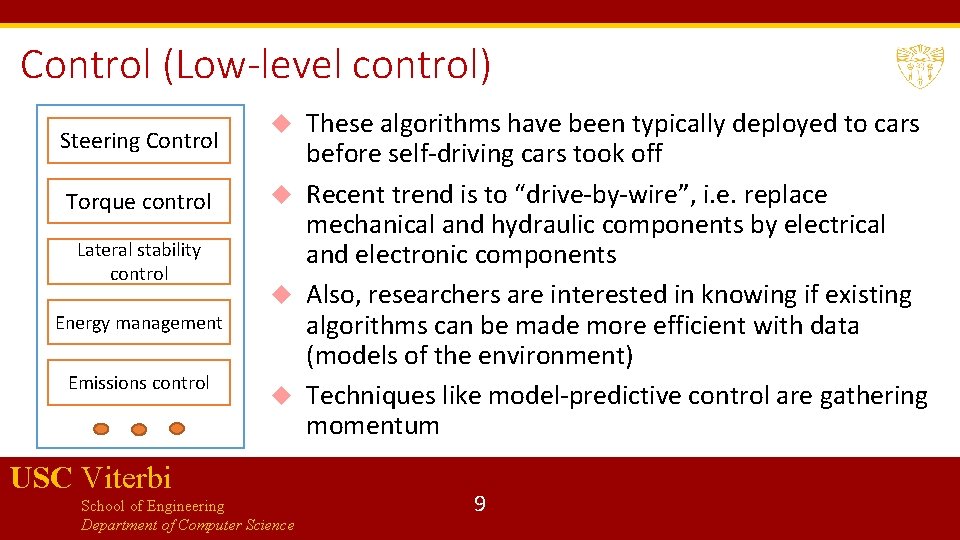 Control (Low-level control) Steering Control Torque control Lateral stability control Energy management Emissions control