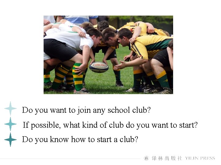 Do you want to join any school club? If possible, what kind of club