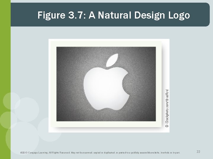 Figure 3. 7: A Natural Design Logo © 2013 Cengage Learning. All Rights Reserved.