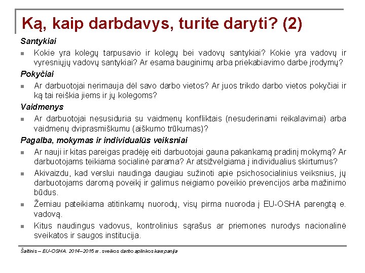 Ką, kaip darbdavys, turite daryti? (2) Santykiai n Kokie yra kolegų tarpusavio ir kolegų