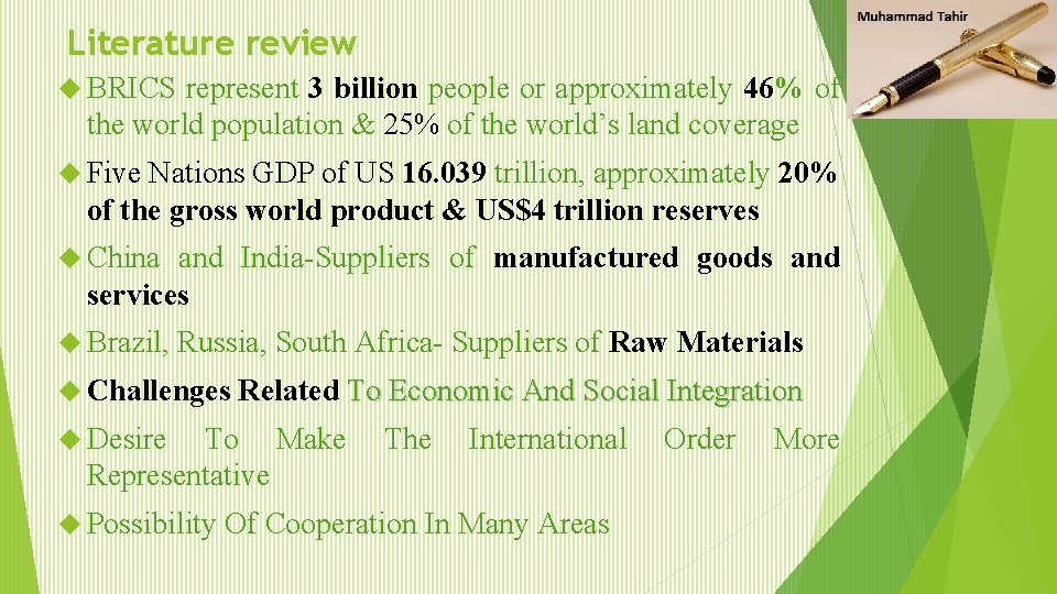 Literature review BRICS represent 3 billion people or approximately 46% of the world population