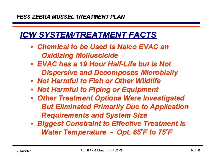 FESS ZEBRA MUSSEL TREATMENT PLAN ICW SYSTEM/TREATMENT FACTS • Chemical to be Used is