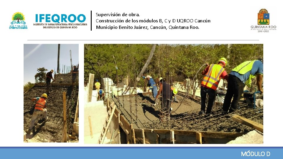 Supervisión de obra. Construcción de los módulos B, C y D UQROO Cancún Municipio