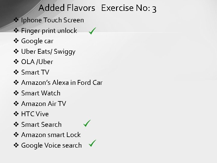 Added Flavors Exercise No: 3 v Iphone Touch Screen v Finger print unlock v