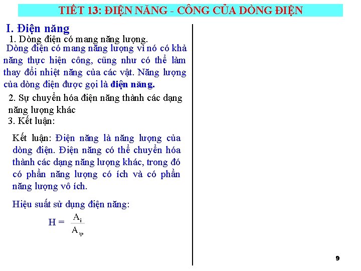 TIẾT 13: ĐIỆN NĂNG - CÔNG CỦA DÒNG ĐIỆN I. Điện năng 1. Dòng