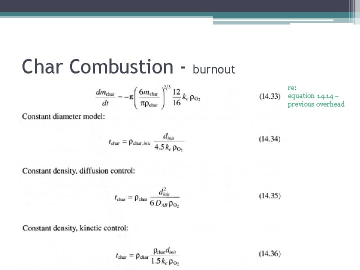 Char Combustion - burnout re: equation 14. 14 – previous overhead 