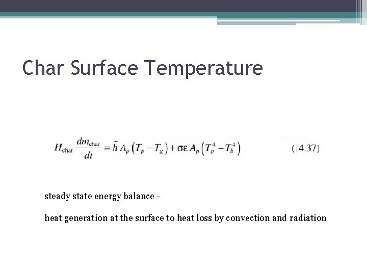 Char Surface Temperature steady state energy balance heat generation at the surface to heat
