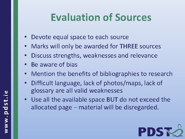 Evaluation of Sources Devote equal space to each source Marks will only be awarded