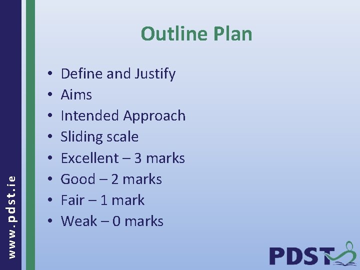 www. pdst. ie Outline Plan • • Define and Justify Aims Intended Approach Sliding