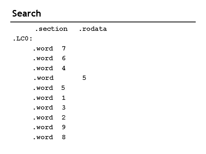 Search. section. LC 0: . word . rodata 7 6 4 5 5 1