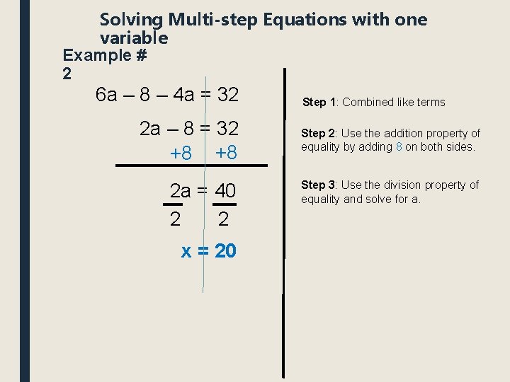 Solving Multi-step Equations with one variable Example # 2 6 a – 8 – Solving Multi-step Equations with one variable Example # 2 6 a – 8 –