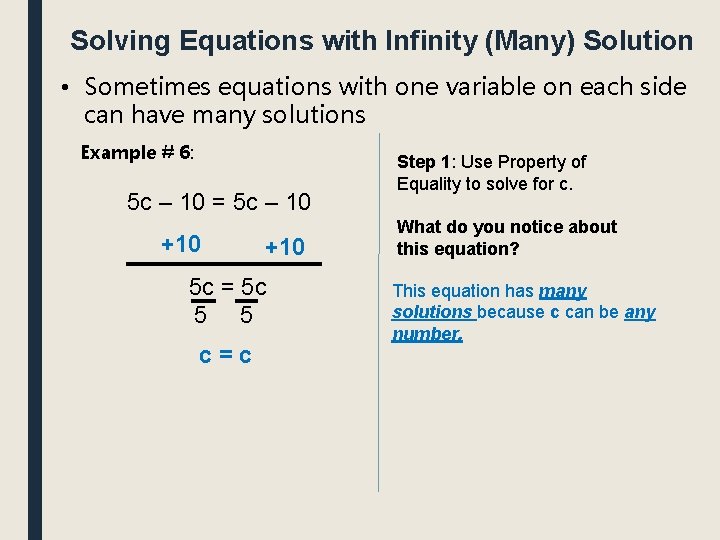 Solving Equations with Infinity (Many) Solution • Sometimes equations with one variable on each Solving Equations with Infinity (Many) Solution • Sometimes equations with one variable on each