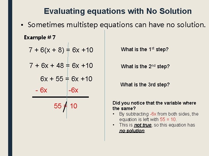 Evaluating equations with No Solution • Sometimes multistep equations can have no solution. Example Evaluating equations with No Solution • Sometimes multistep equations can have no solution. Example