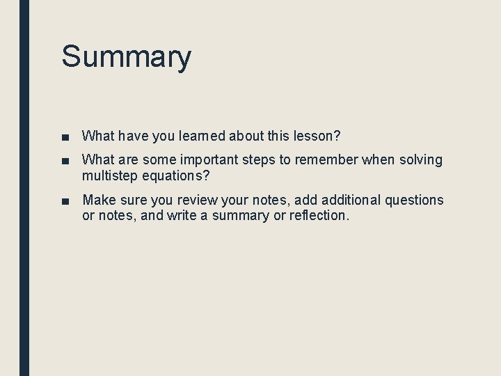 Summary ■ What have you learned about this lesson? ■ What are some important Summary ■ What have you learned about this lesson? ■ What are some important