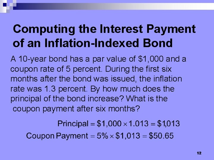 Computing the Interest Payment of an Inflation-Indexed Bond A 10 -year bond has a