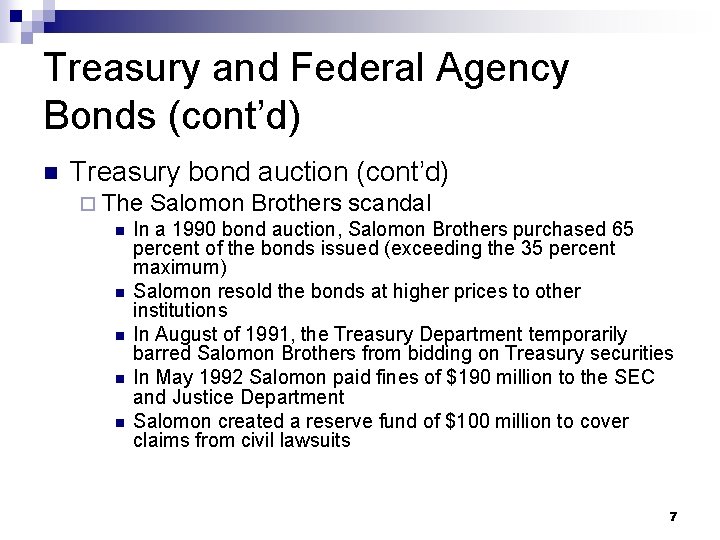 Treasury and Federal Agency Bonds (cont’d) n Treasury bond auction (cont’d) ¨ The Salomon