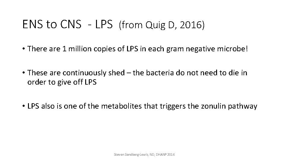 ENS to CNS - LPS (from Quig D, 2016) • There are 1 million
