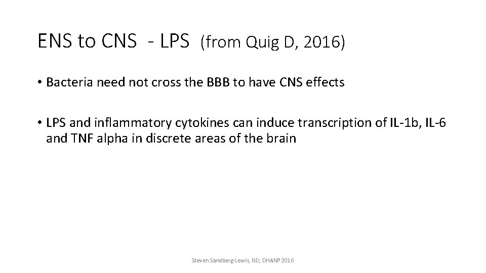 ENS to CNS - LPS (from Quig D, 2016) • Bacteria need not cross