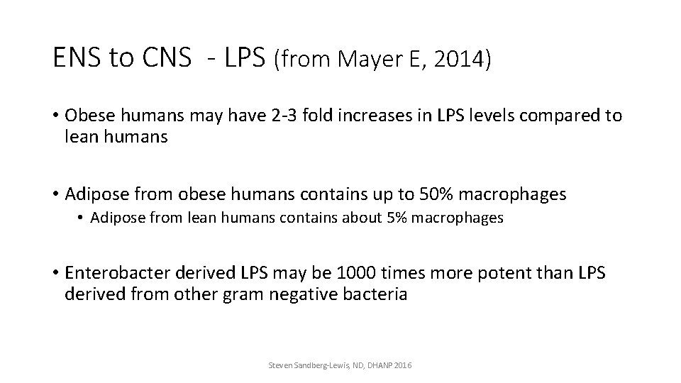 ENS to CNS - LPS (from Mayer E, 2014) • Obese humans may have
