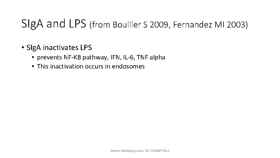 SIg. A and LPS (from Boullier S 2009, Fernandez MI 2003) • SIg. A