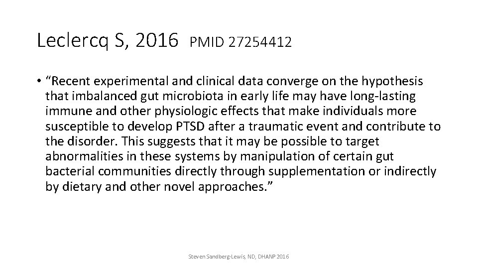 Leclercq S, 2016 PMID 27254412 • “Recent experimental and clinical data converge on the