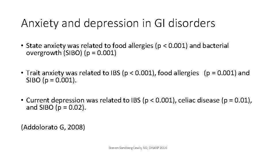 Anxiety and depression in GI disorders • State anxiety was related to food allergies